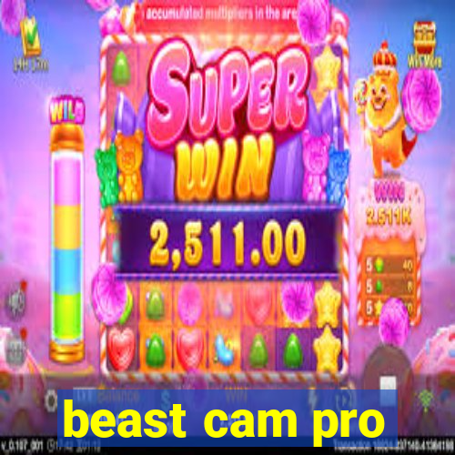 beast cam pro