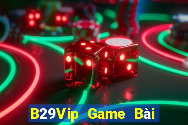 B29Vip Game Bài 3C Cho Ios