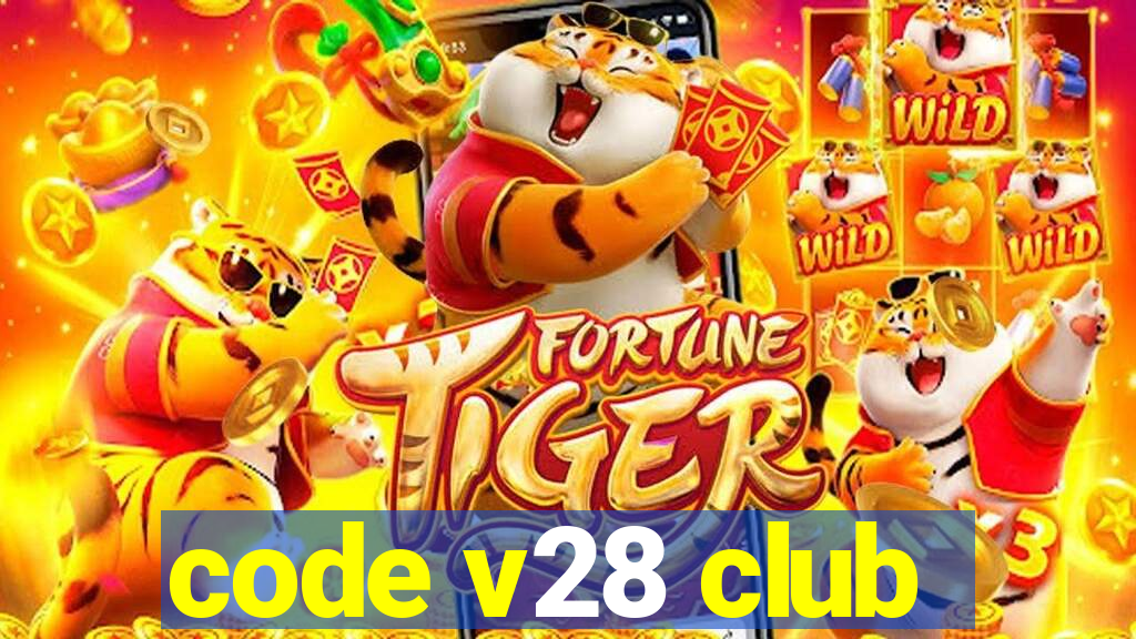 code v28 club