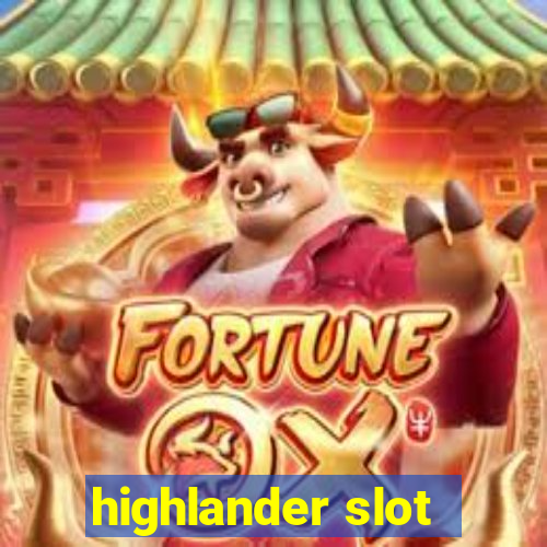 highlander slot