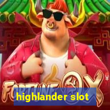 highlander slot