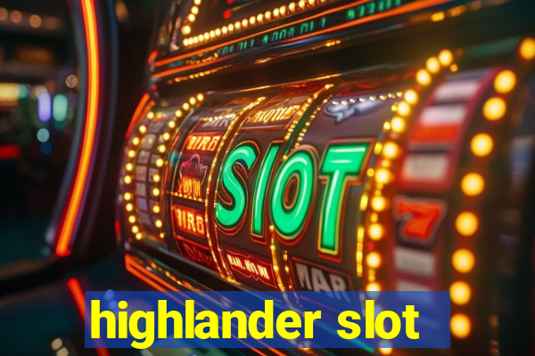 highlander slot