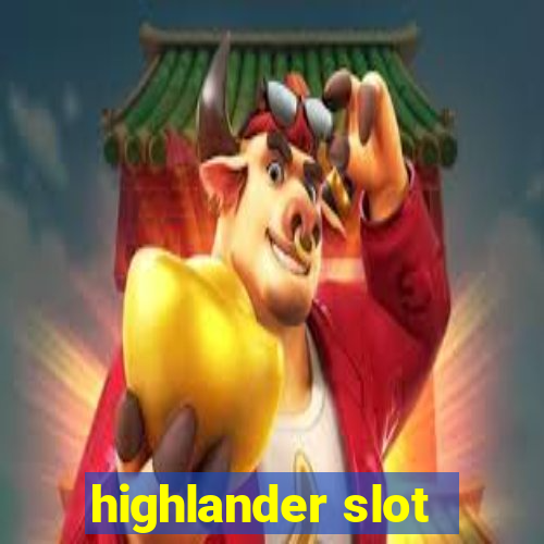 highlander slot