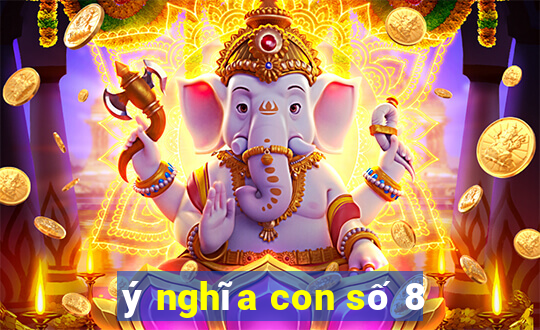 ý nghĩa con số 8