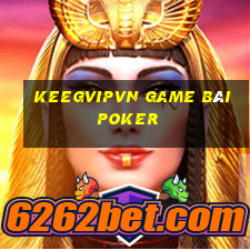 Keegvipvn Game Bài Poker