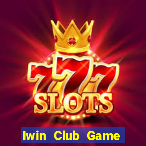 Iwin Club Game Bài 77