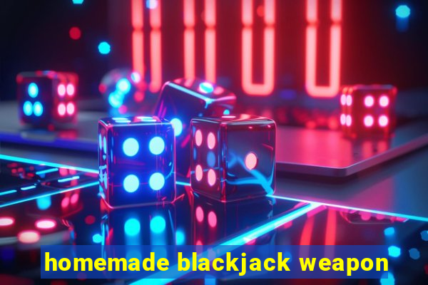 homemade blackjack weapon