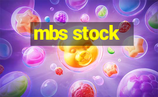 mbs stock