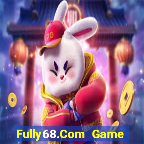 Fully68.Com Game Bài Hát