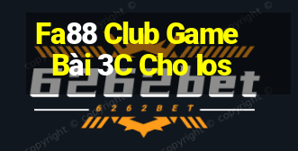 Fa88 Club Game Bài 3C Cho Ios