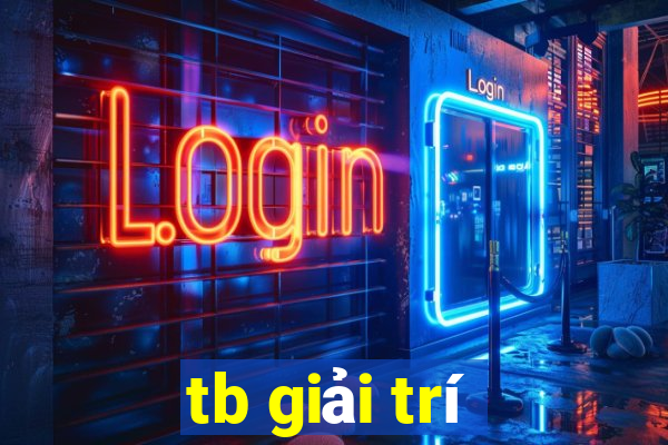 tb giải trí