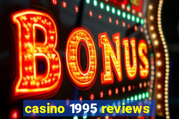 casino 1995 reviews