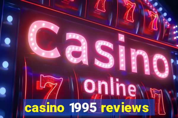 casino 1995 reviews