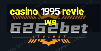 casino 1995 reviews