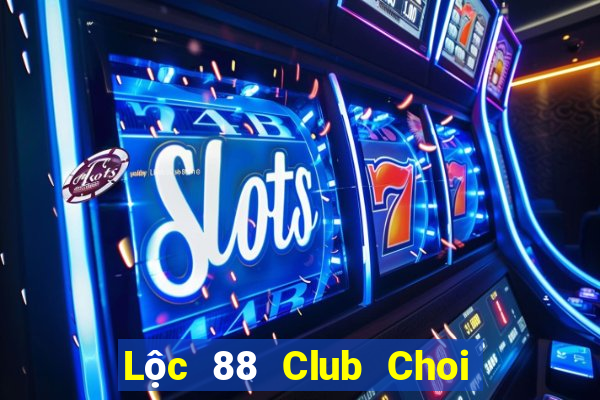 Lộc 88 Club Choi Game Bài