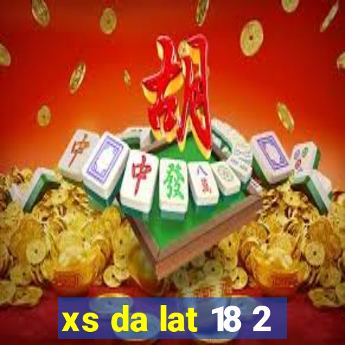 xs da lat 18 2