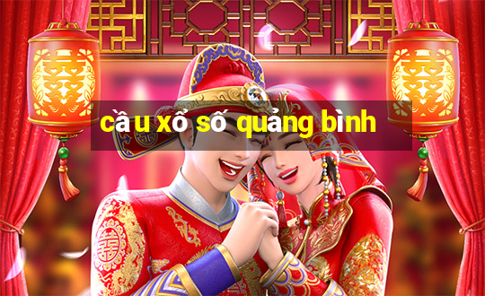 cầu xổ số quảng bình