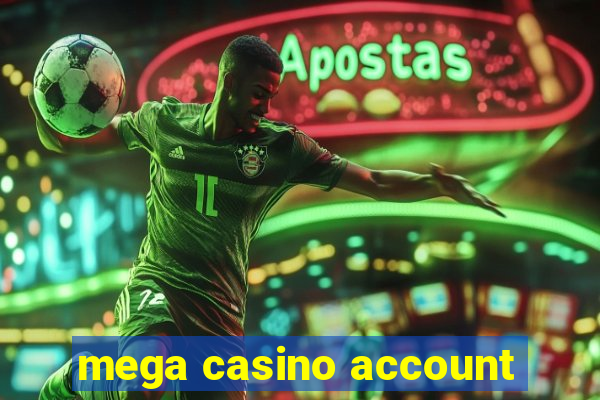 mega casino account