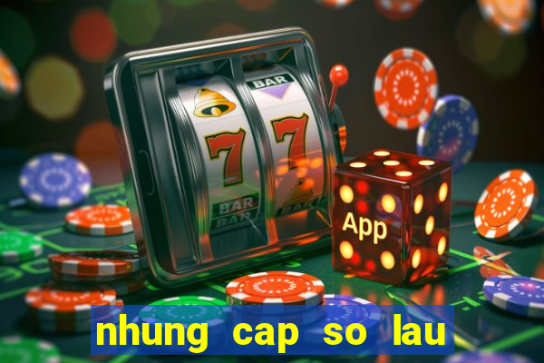 nhung cap so lau ve mien nam