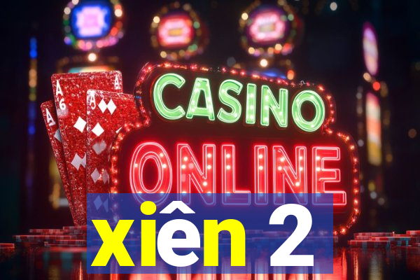 xiên 2