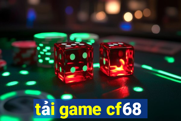 tải game cf68