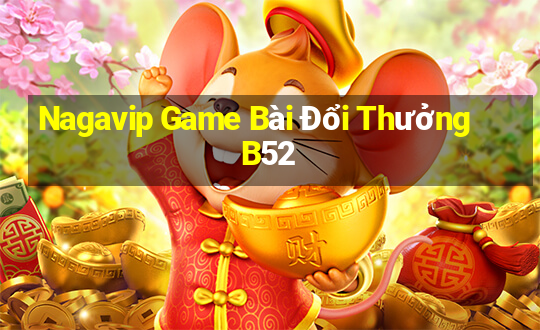 Nagavip Game Bài Đổi Thưởng B52