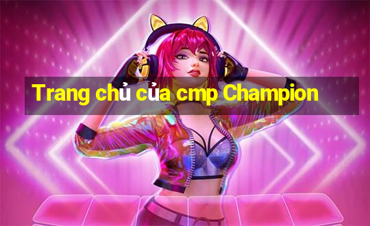 Trang chủ của cmp Champion