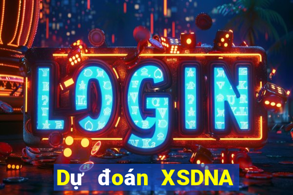 Dự đoán XSDNA ngày 9