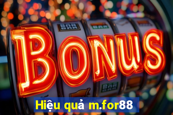 Hiệu quả m.for88