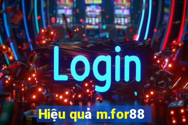 Hiệu quả m.for88