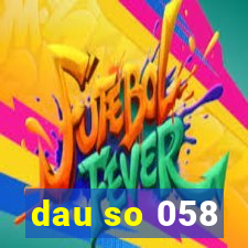 dau so 058