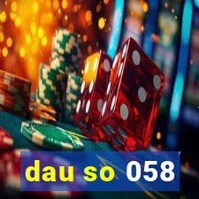 dau so 058