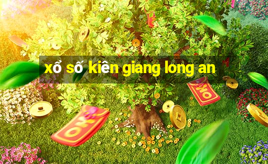 xổ số kiên giang long an