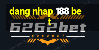 dang nhap 188 bet