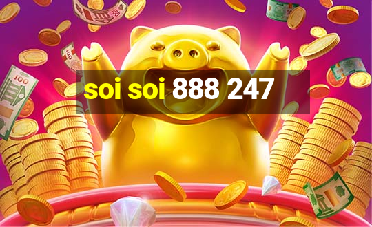 soi soi 888 247