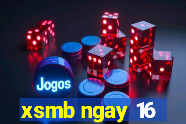 xsmb ngay 16