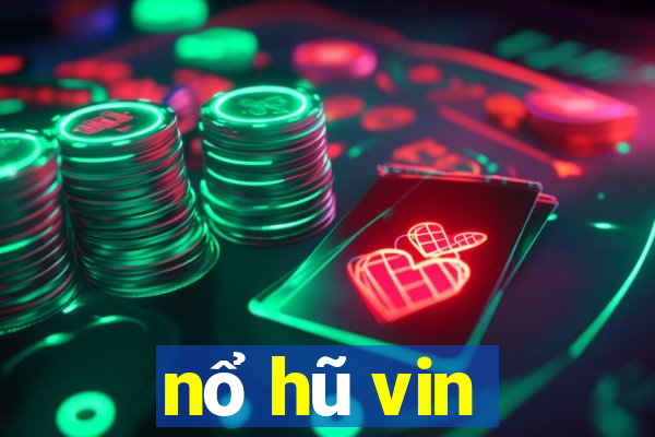 nổ hũ vin