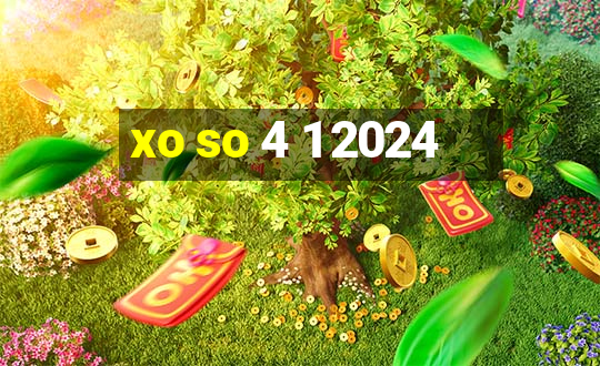 xo so 4 1 2024