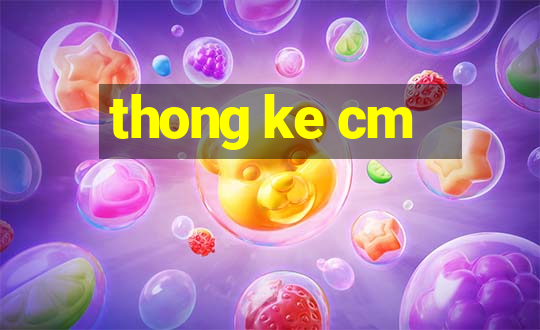 thong ke cm