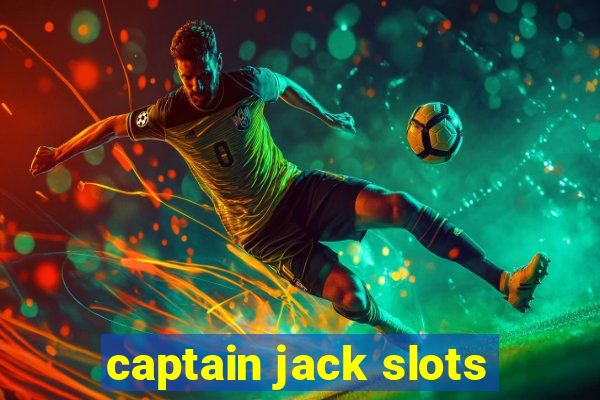 captain jack slots