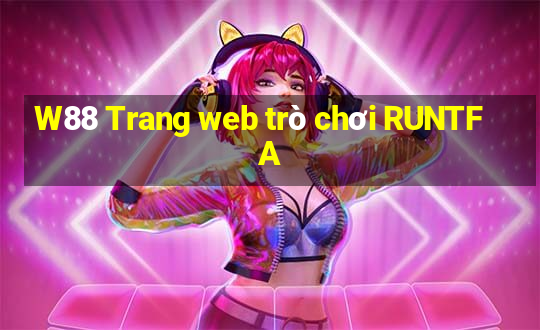 W88 Trang web trò chơi RUNTFA