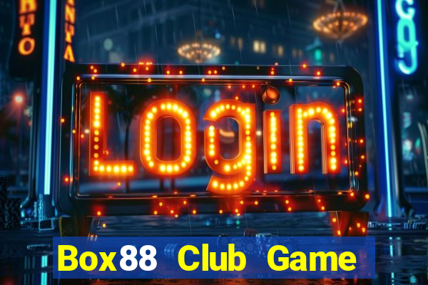 Box88 Club Game Bài Bốc Club