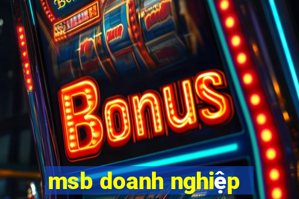 msb doanh nghiệp