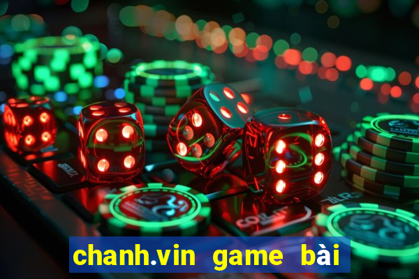 chanh.vin game bài đổi thưởng