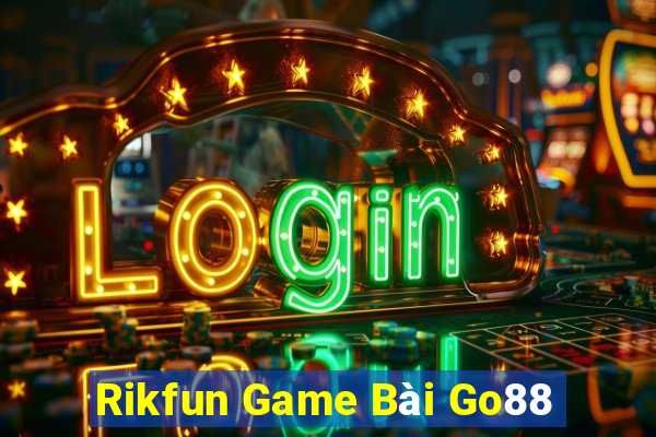 Rikfun Game Bài Go88