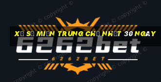 xổ số miền trung chủ nhật 30 ngày