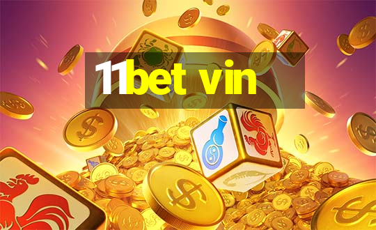 11bet vin