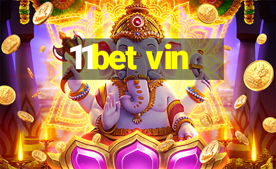 11bet vin