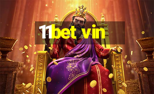 11bet vin