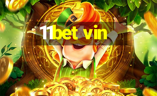 11bet vin